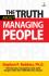 The Truth About Managing People